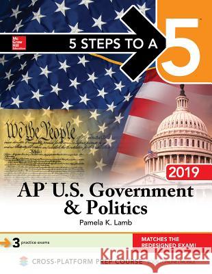 5 Steps to a 5: AP U.S. Government & Politics 2019 Pamela Lamb 9781260123357 McGraw-Hill Education - książka