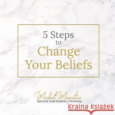 5 Steps to Change Your Beliefs Gabriel Both 9781919629704 Inspired Freedom Publishing - książka