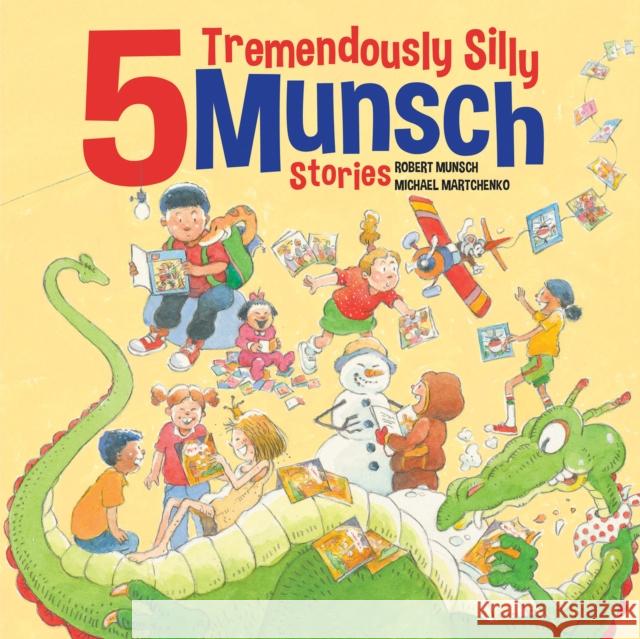 5 Tremendously Silly Munsch Stories Robert Munsch 9781773218175 Annick Press - książka