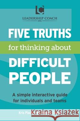 5 Truths for Thinking About Difficult People Plachy, Kris V. 9780983873648 Grizzly Publications - książka