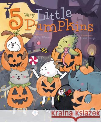 5 Very Little Pumpkins Ivana Forgo Holly Weane 9781486716739 Flowerpot Press - książka