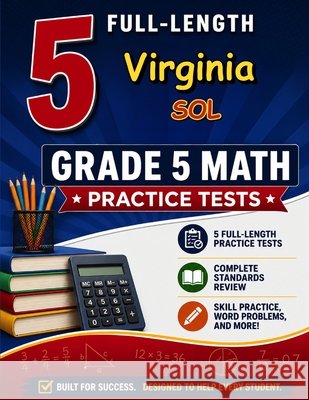 5 Virginia SOL Grade 5 Math Practice Tests Daie, Jay, Nazari, Reza 9798905340178 Testinar Inc - książka