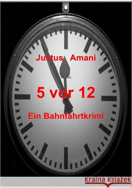 5 vor 12 Amani, Justus 9783844223439 epubli - książka