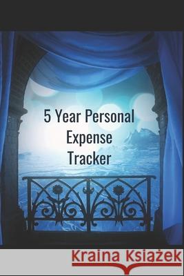 5 Year Personal Expense Tracker Finance Trackers 9781088516652 Independently Published - książka