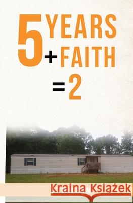 5 Years + Faith = 2 T. Wilson 9780578890906 Ingramspark - książka