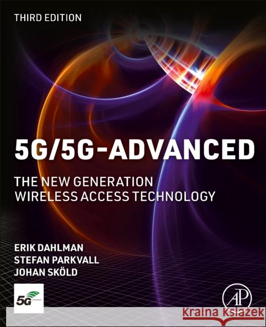 5G/5G-Advanced: The New Generation Wireless Access Technology Johan (Ericsson, Sweden) Skold 9780443131738 Elsevier Science Publishing Co Inc - książka