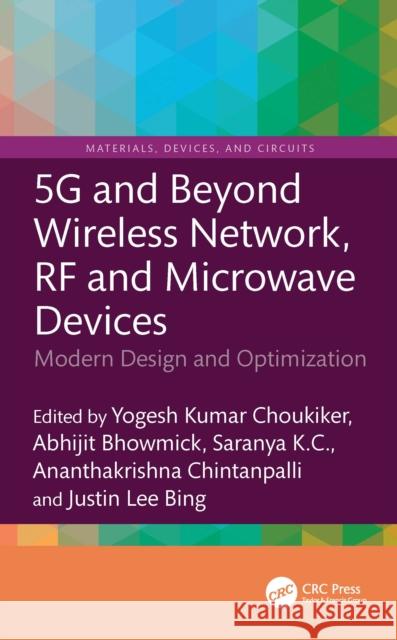 5G and Beyond Wireless Network, RF and Microwave Devices: Modern Design and Optimization  9781041130147 CRC Press - książka