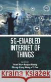 5g-Enabled Internet of Things Yulei Wu Haojun Huang Cheng-Xiang Wang 9780367190101 CRC Press