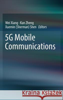 5g Mobile Communications Xiang, Wei 9783319342061 Springer - książka