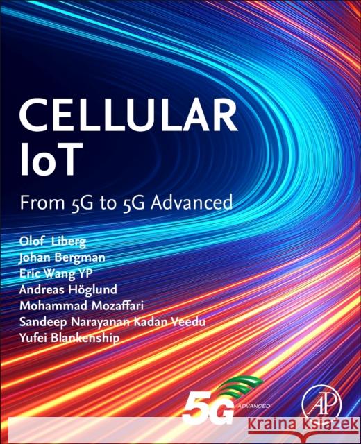 5g NR Internet of Things Cellular Communications Technologies Olof Liberg Johan Bergman Eric Wang 9780443215681 Academic Press - książka