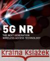 5g Nr: The Next Generation Wireless Access Technology Dahlman, Erik 9780128143230 Academic Press