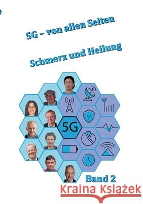 5G von allen Seiten, Band 2: Schmerz und Heilung David Schl?pfer 9783759751096 Bod - Books on Demand - książka