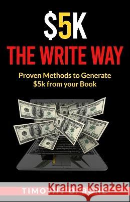 $5k The Write Way Timothy Bond 9781956469660 True Vine Publishing Co - książka