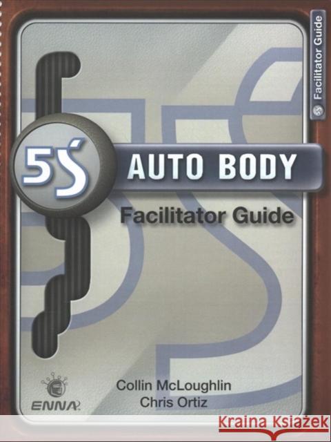 5s Auto Body: Facilitator Guide Enna 9781926537139 Productivity Press - książka