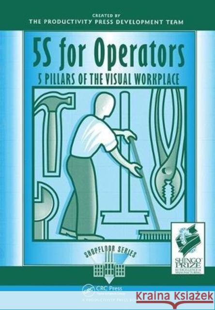 5s for Operators: 5 Pillars of the Visual Workplace Hiroyuki Hirano 9781138438538 Taylor & Francis (ML) - książka