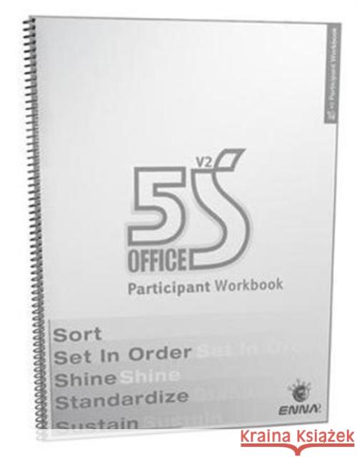 5s Office: Version 2 Participant Workbook Enna 9781138069268 Productivity Press - książka