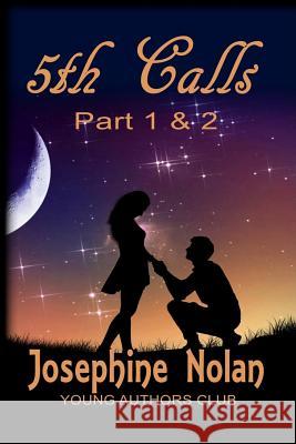 5th Calls Parts 1 and 2 Dan Alatorre Josephine Nolan 9781096640400 Independently Published - książka