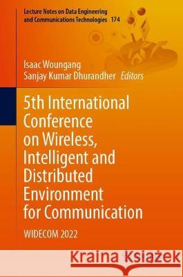 5th International Conference on Wireless, Intelligent and Distributed Environment for Communication  9783031332418 Springer International Publishing - książka