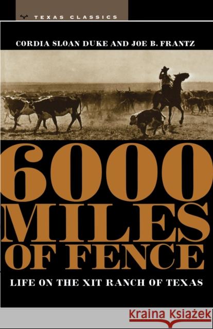 6000 Miles of Fence Cordia Sloan Duke Joe Bertram Frantz 9780292775640 University of Texas Press - książka