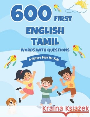 600 First English-Tamil Words with Questions: A Picture Book for Kids Boyer, Connie 9798286761036 Independently Published - książka