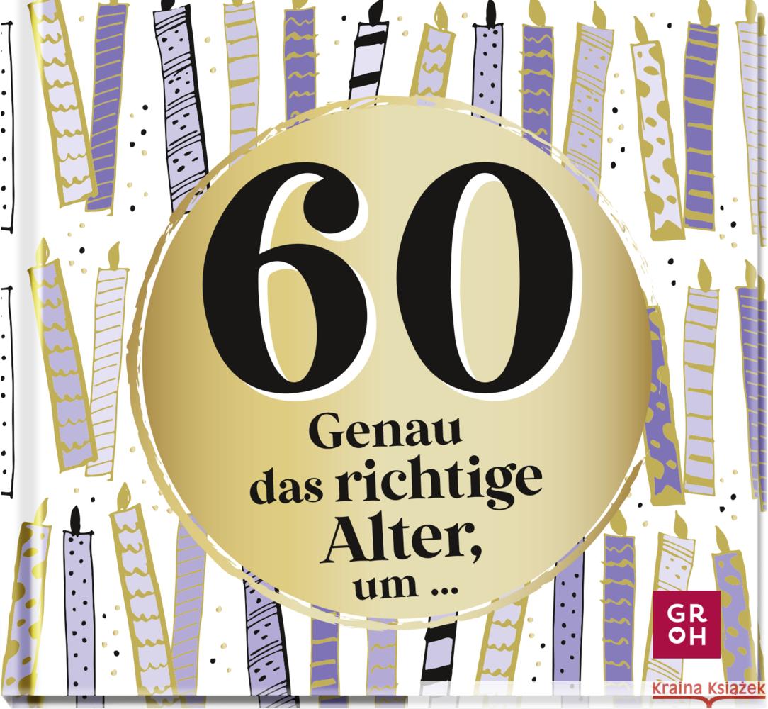 60 - Genau das richtige Alter, um ... Groh Verlag 9783848501335 Groh Verlag - książka