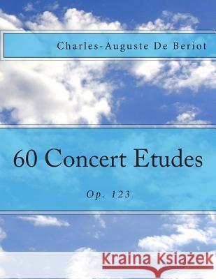 60 Concert Etudes: Op. 123 Charles-Auguste D Paul M. Fleury 9781493597628 Createspace - książka