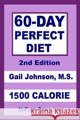 60-Day Perfect Diet - 1500 Calorie Gail Johnson 9781086023237 Independently Published - książka