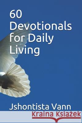 60 Devotionals for Daily Living Jshontista Vann 9781701199712 Independently Published - książka