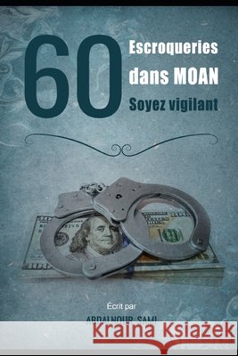 60 Escroqueries Dans MOAN: Soyez Vigilant Sami, Abdalnour 9798470617835 Independently published - książka