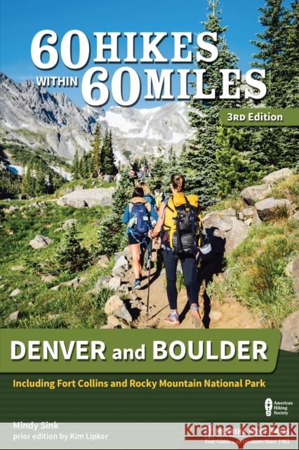 60 Hikes Within 60 Miles: Denver and Boulder: Including Fort Collins and Rocky Mountain National Park Mindy Sink Kim Lipker 9781634043106 Menasha Ridge Press - książka