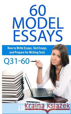 60 Model Essays Q31-60: 120 Model Essay 30 Day Pack 2 Like Test Prep 9781502341396 Createspace - książka