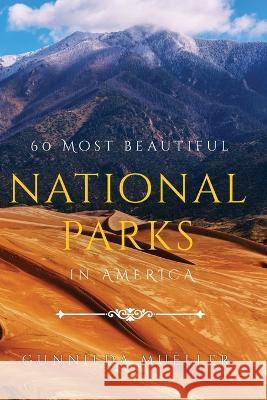 60 Most Beautiful National Parks in America: 60 National Parks Pictures for Seniors with Alzheimer's and Dementia Patients. Premium Pictures on 70lb P Mueller, Gunnilda 9789189700390 Adisan Publishing - książka