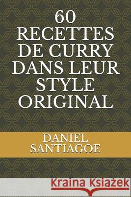 60 Recettes de Curry Dans Leur Style Original Patrick Kunyima Lupumba Daniel Santiagoe 9782383370031 Exibook - książka