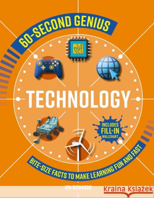 60-Second Genius: Technology: Bite-Size Facts to Make Learning Fun and Fast Jon Richards 9781839350634 Hachette Children's Group - książka