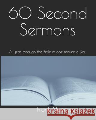 60 Second Sermons: A year through the Bible in one minute a Day Napoleon Jr, Frank 9781797835372 Independently Published - książka