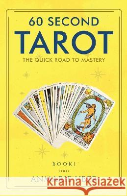 60 Second Tarot Anmarie Uber 9780997472295 Tuggle Publishing - książka