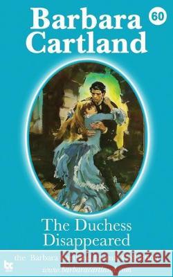 60. The Duchess Disappeared Barbara Cartland 9781692207700 Independently Published - książka