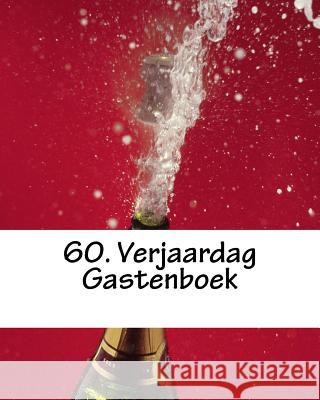 60. Verjaardag Gastenboek: 50 sijden Ragid De 9781537565262 Createspace Independent Publishing Platform - książka