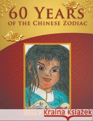 60 Years of the Chinese Zodiac Leon P. Burnette 9781948172349 Stonewall Press - książka