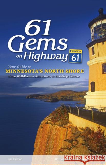 61 Gems on Highway 61: Your Guide to Minnesota's North Shore, from Well-Known Attractions to Best-Kept Secrets Mayo, William 9781591938545 Adventure Publications - książka
