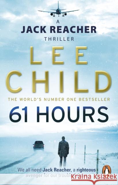 61 Hours: (Jack Reacher 14) Lee Child 9780553825565 Transworld Publishers Ltd - książka