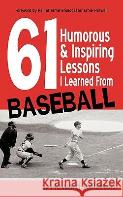 61 Humorous & Inspiring Lessons I Learned from Baseball Kellman, Howard 9781449099848 Authorhouse - książka