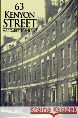 63 Kenyon Street: Kitty's Story Margaret Treherne 9781512207637 Createspace Independent Publishing Platform - książka