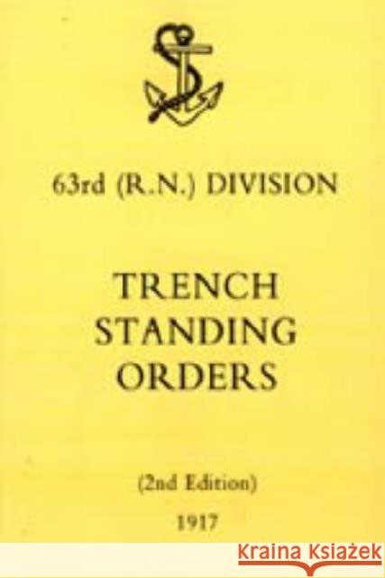 63rd (RN) Division Trench Standing Orders 1917 N/A 9781845741624 Naval & Military Press Ltd - książka
