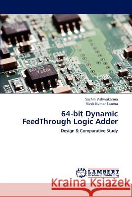 64-bit Dynamic FeedThrough Logic Adder Vishwakarma, Sachin 9783659182747 LAP Lambert Academic Publishing - książka