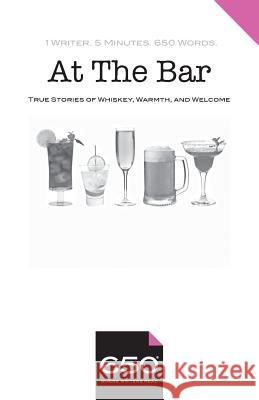 650 - At The Bar: True Stories of Whiskey, Warmth, and Welcome Meyendorff, Margarita 9780999078877 Read 65, Inc. - książka