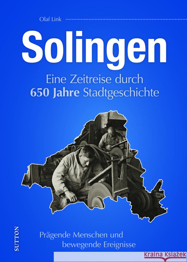 650 Jahre Solingen -
Das Jubiläumsbuch Link, Olaf 9783963035234 Sutton - książka