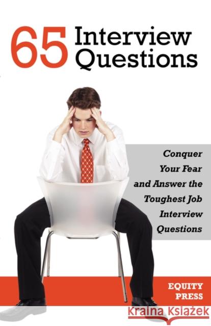 65 Interview Questions: Conquer Your Fear and Answer the Toughest Job Interview Questions Kendall Cook 9781933804842 Equity Press - książka