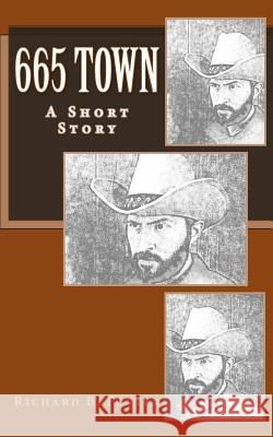 665 Town: A Short Story Richard B. Foster 9781546568681 Createspace Independent Publishing Platform - książka