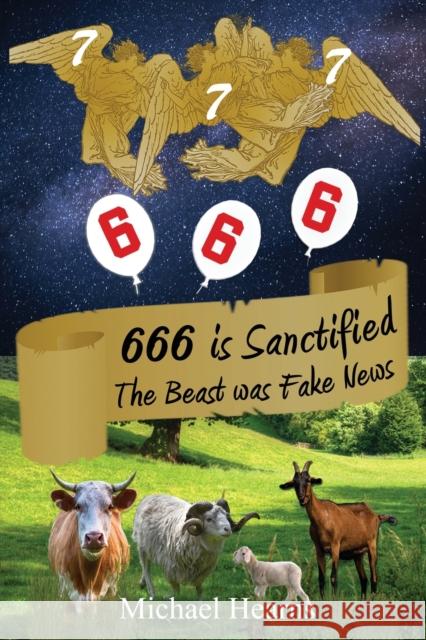 666 is Sanctified: The Beast was Fake News Michael Hearns 9781916284463 Michael Hearns - książka